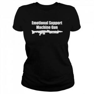 Ak Guy Emotional Support Machine Gun Shirt Classic Women's T-shirt