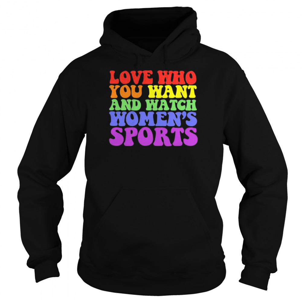 Ali riley love who you want and watch women’s sports  Unisex Hoodie