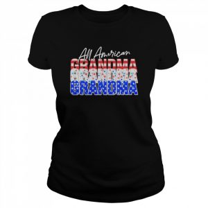 All American Grandma Independence Day Shirt Classic Women's T-shirt