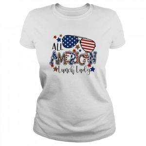 All American Lunch Lady Independence Day Shirt Classic Women's T-shirt