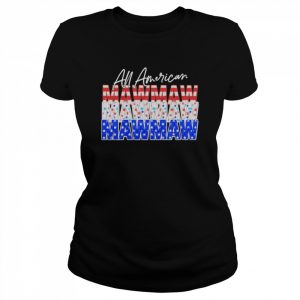 All American Mawmaw Independence Day Shirt Classic Women's T-shirt