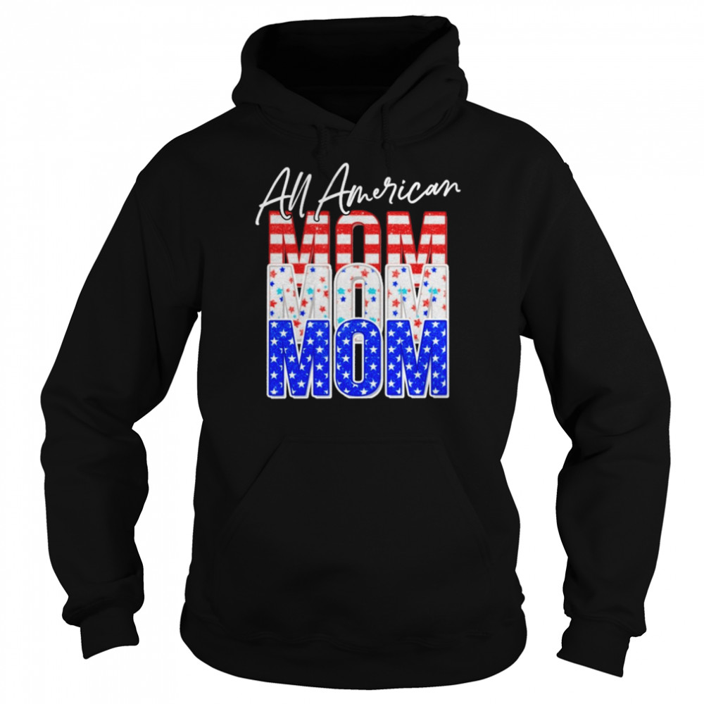 All American Mom Independence Day Shirt Unisex Hoodie