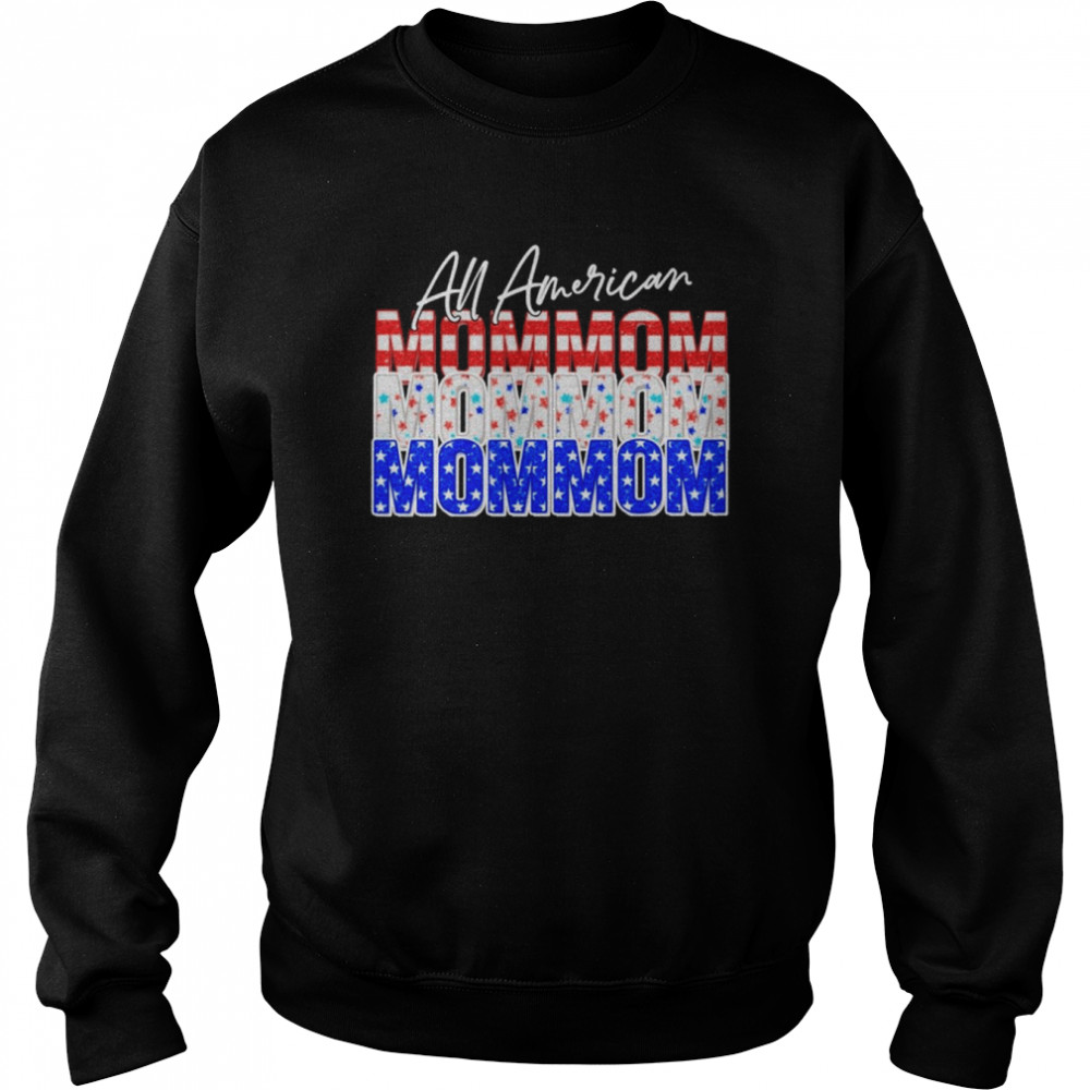 All American Mommom Independence Day Shirt Unisex Sweatshirt