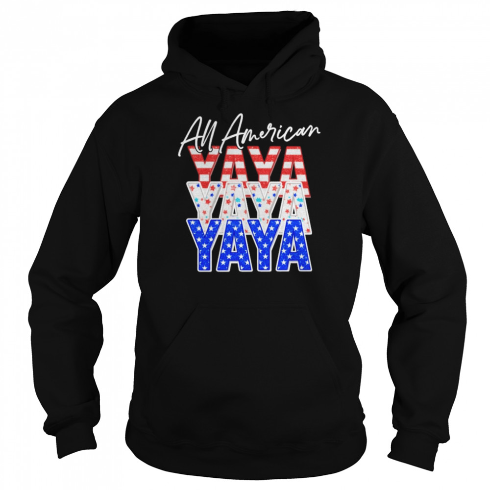 All American Yaya Independence Day Shirt Unisex Hoodie