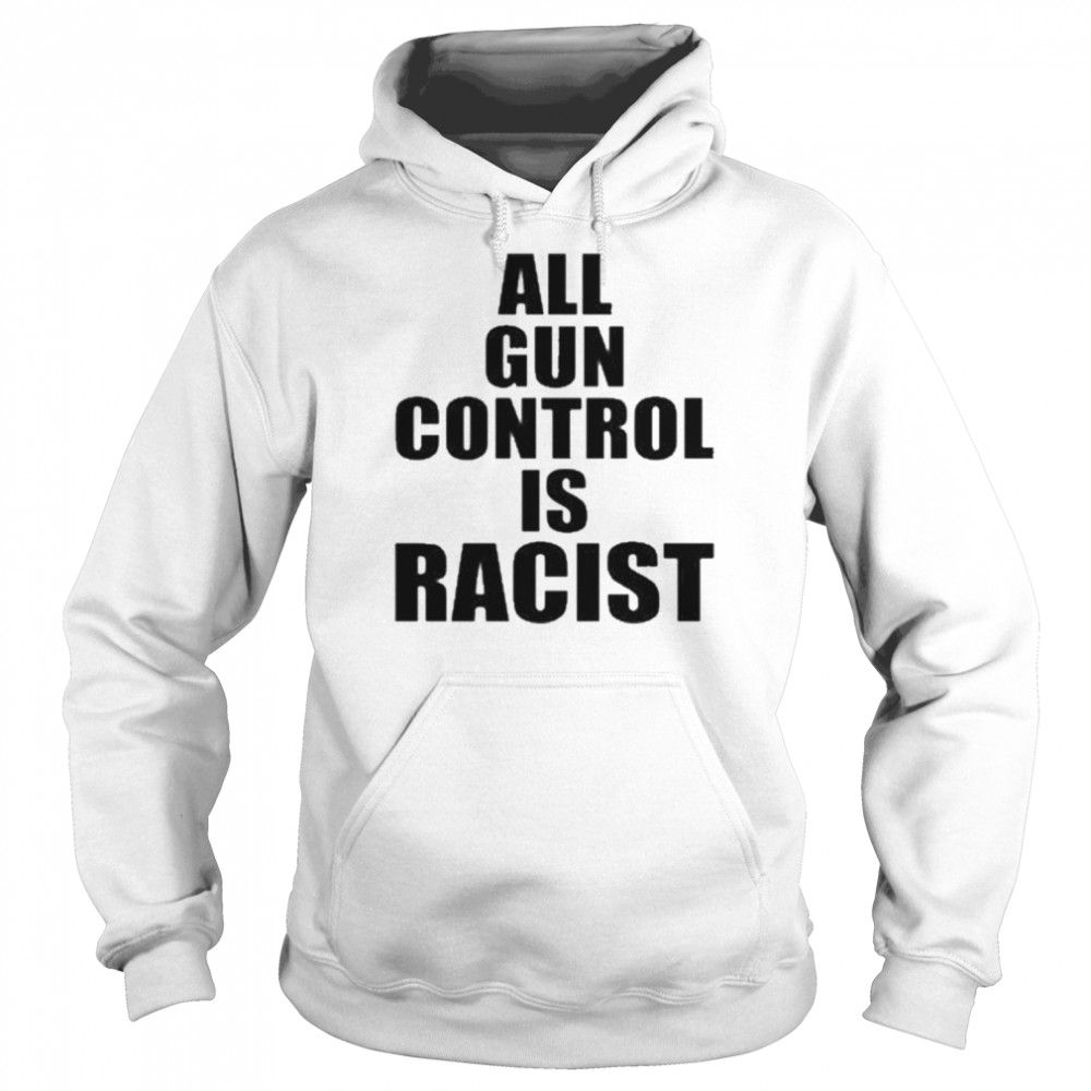 All Gun Control Is Racist Black Guns Matter Merch Adam Choit Maj Toure T-Shirt Unisex Hoodie