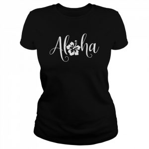 Aloha Hawaiian Hibiscus Flower Surfer Maui Kauai Hawaii Shirt Classic Women's T-shirt