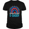 American G-daddy Rainbow USA Flag 4th Of July Patriotic Shirt Classic Men's T-shirt