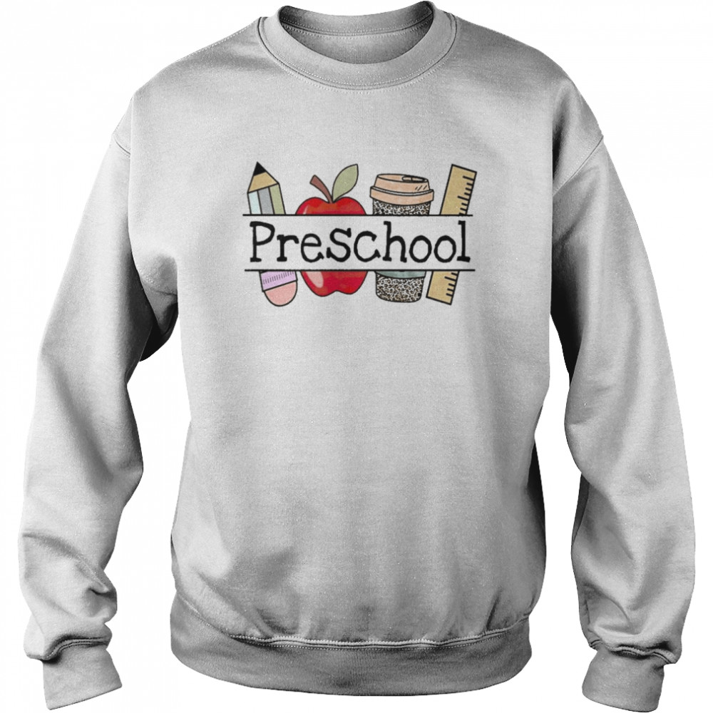 Apple Coffee Pencil Preschool Teacher Shirt Unisex Sweatshirt