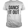 Auggieryan dance it out  Classic Men's T-shirt