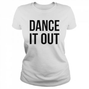 Auggieryan dance it out  Classic Women's T-shirt