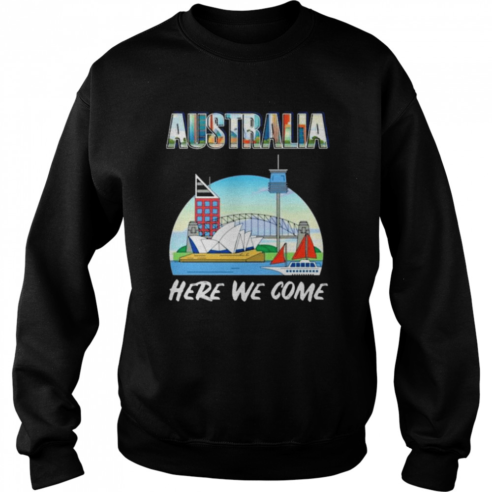 Australia here we come 2022  Unisex Sweatshirt