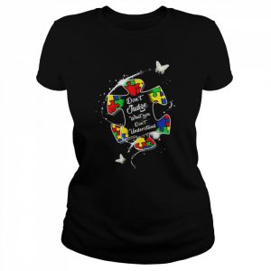 Autism Awareness don’t judge what you don’t understand  Classic Women's T-shirt