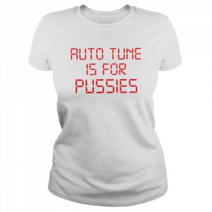 Auto Tune is for Pussies 2022 T- Classic Women's T-shirt