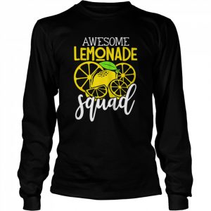 Awesome Lemonade Squad For Lemonade Stand Boss Shirt Long Sleeved T-shirt