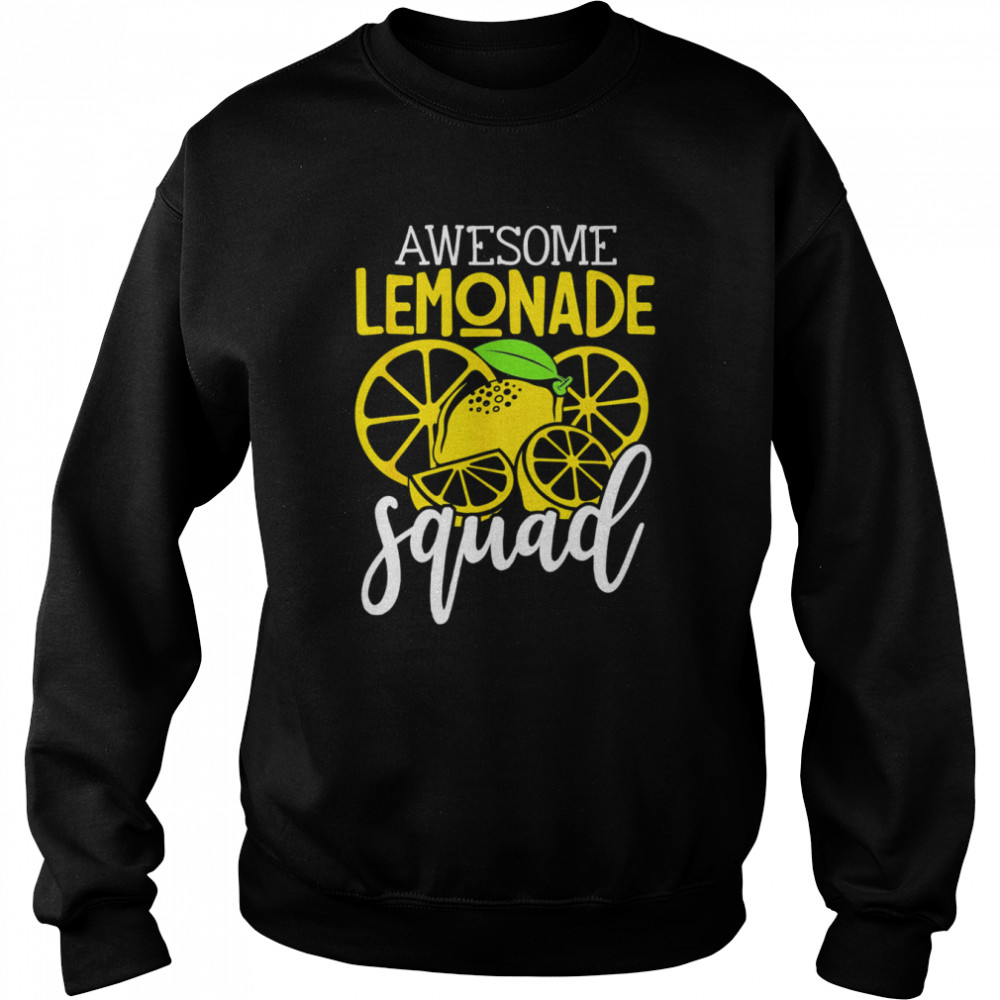 Awesome Lemonade Squad For Lemonade Stand Boss Shirt Unisex Sweatshirt