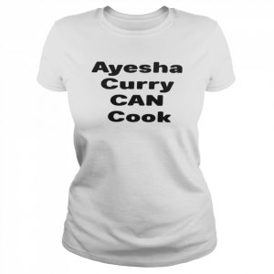 Ayesha curry can cook stephen curry chef  Classic Women's T-shirt