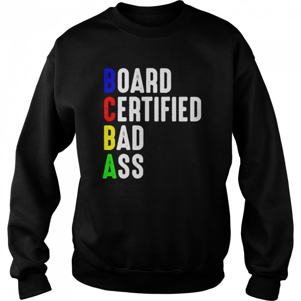 BCBA Board certified bad ass  Unisex Sweatshirt