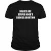 Babies Are Stupid Noob’s Choose Abortion T-Shirt Classic Men's T-shirt