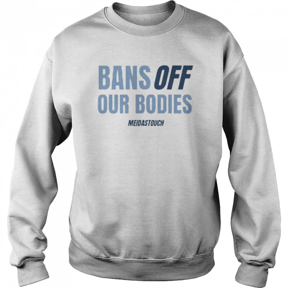 Bans Off Our Bodies  Unisex Sweatshirt