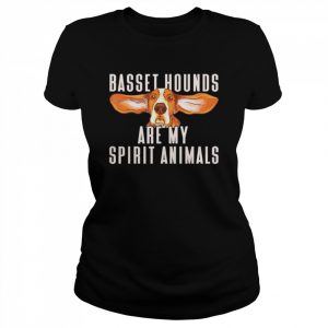 Basset hounds are my spirit animals basset hound  Classic Women's T-shirt