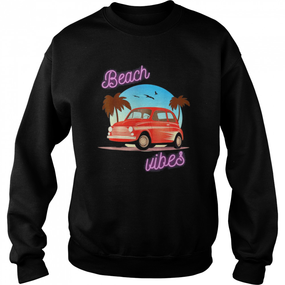 Beach Vibes Cool Vacation Trip For All Ages Chill Mode Shirt Unisex Sweatshirt