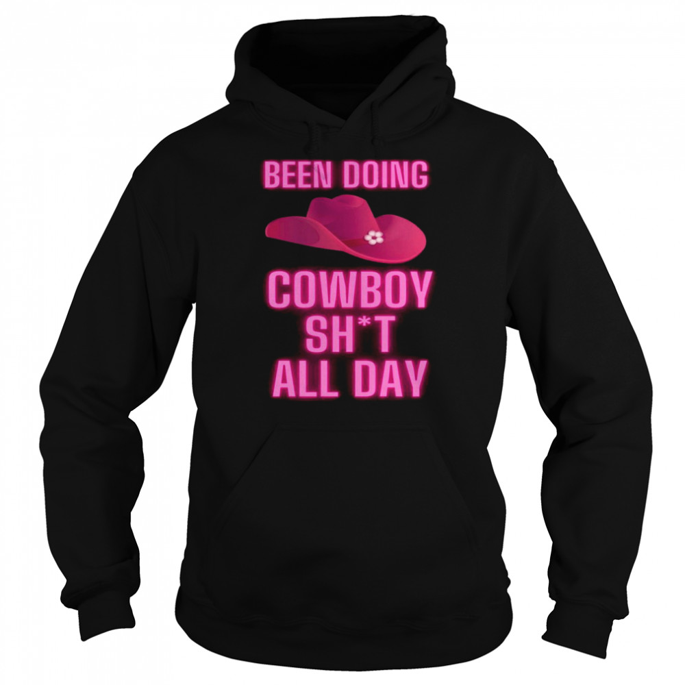 Been Doing Cowboy Shit All Day Quote Neon Pink Shirt Unisex Hoodie