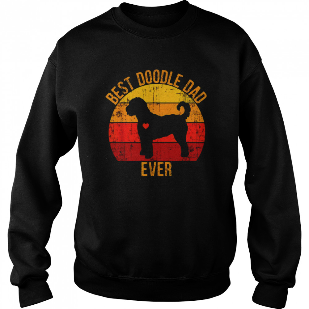 Best Doodle Dad Ever Vintage Retro Shirt Unisex Sweatshirt