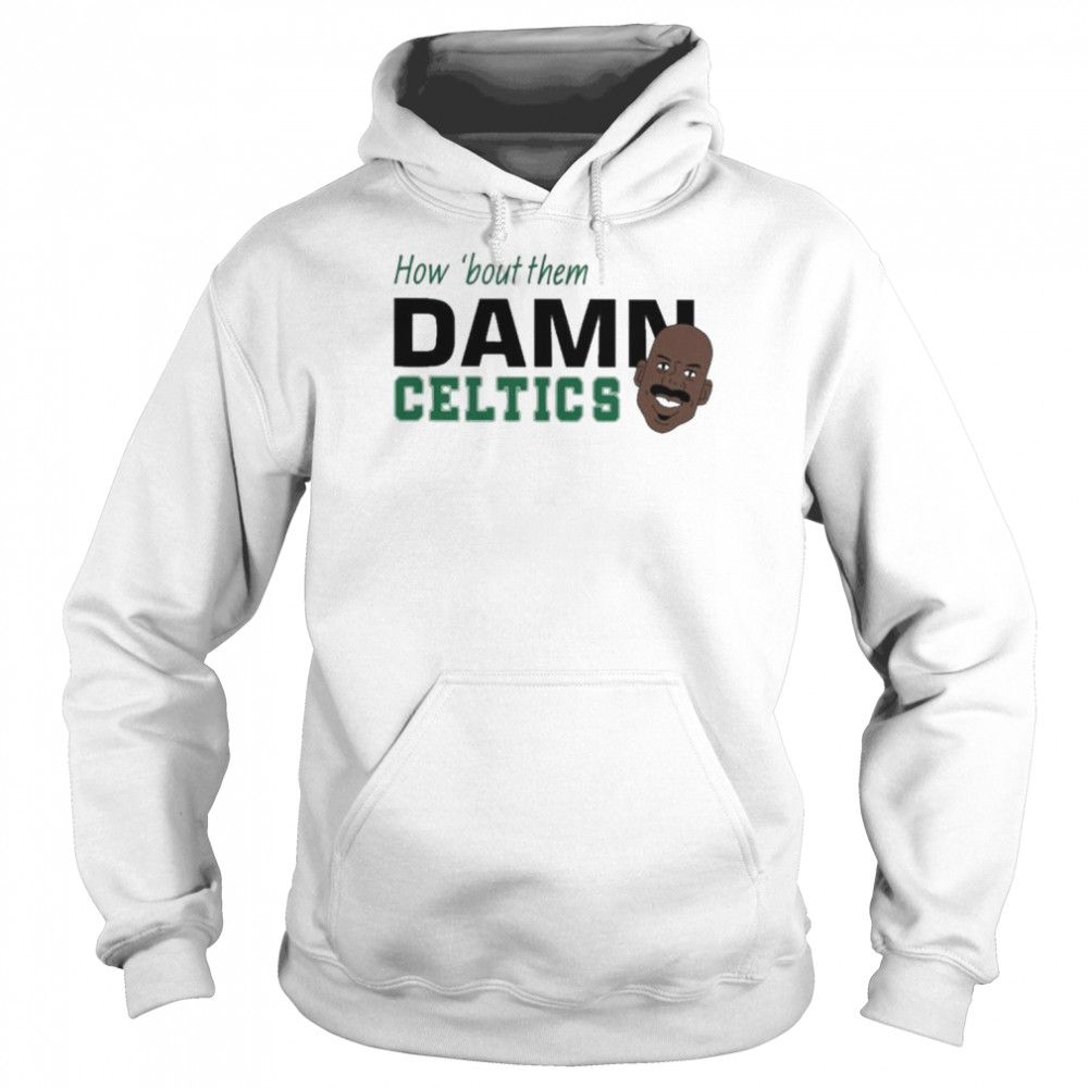 Best How ’bout them damn celtics  Unisex Hoodie