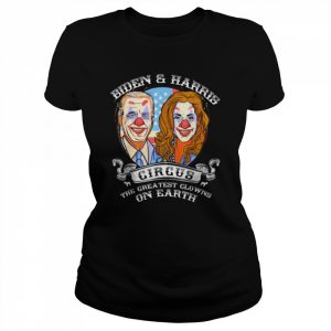 Biden Harris Circus Greatest Clowns On Earth Anti Biden Shirt Classic Women's T-shirt