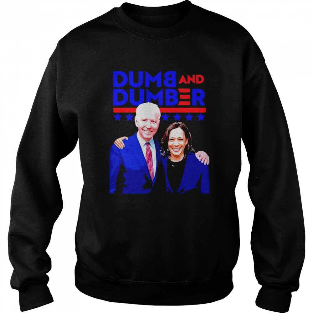 Biden and Harris Dumb and Dumber  Unisex Sweatshirt