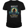 Bigfoot saw me but nobody believes him Shirt Classic Men's T-shirt