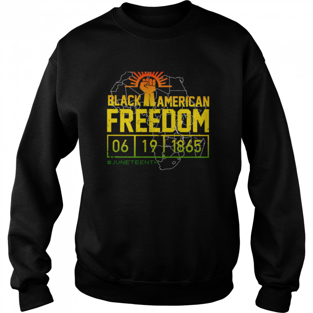 Black American Freedom Black History Vintage Juneteenth  Unisex Sweatshirt