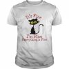 Black Cat it’s fine I’m fine everything’s fine  Classic Men's T-shirt