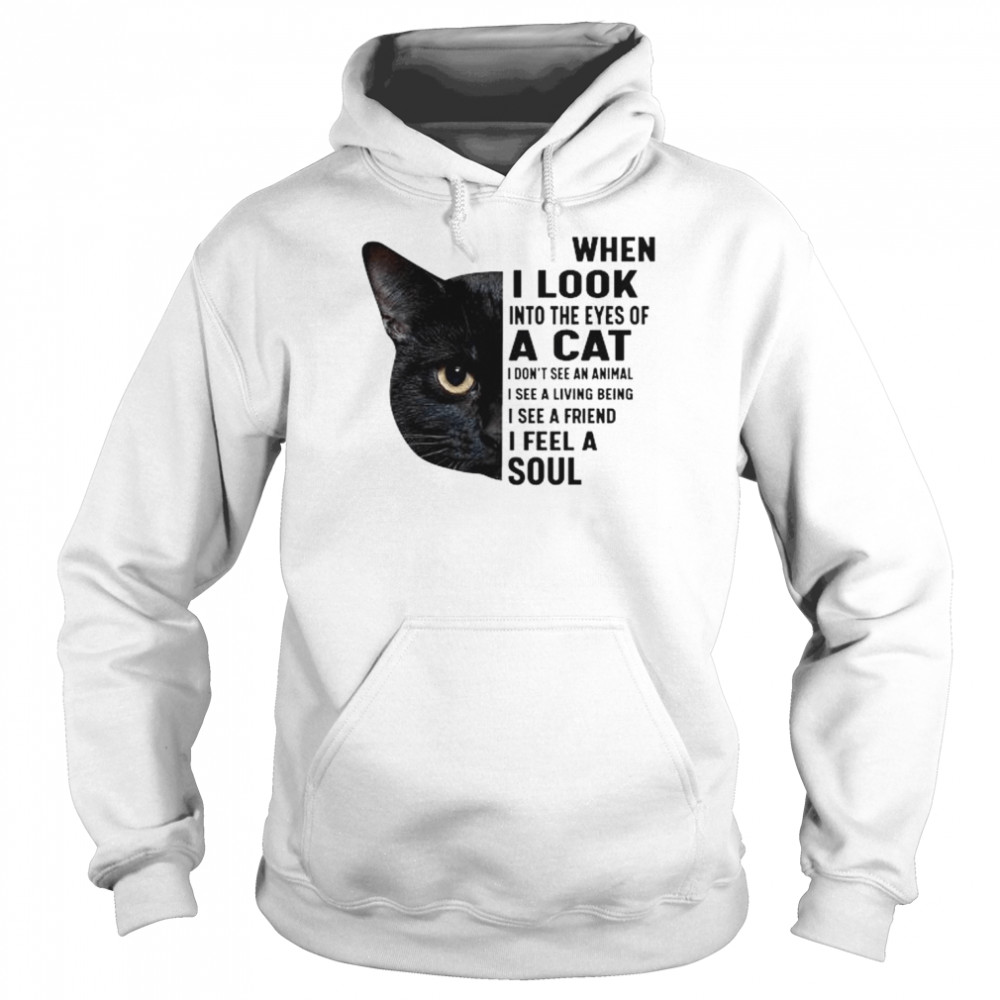 Black Cat when I look into the eyes of a cat  Unisex Hoodie