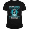 Black French Bulldog God Knew I Needed A Best Friend So Me Gave Me My French Bulldog Shirt Classic Men's T-shirt