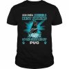 Black Pug Dog God Knew I Needed A Best Friend So Me Gave Me My Pug Shirt Classic Men's T-shirt