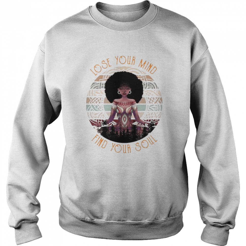 Black girl yoga lose your mind find your soul vintage  Unisex Sweatshirt