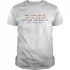 Bláthnaid Mcelduff They Fuck You Up Your Mum And Dad They May Not Mean To But They Do T-Shirt Classic Men's T-shirt