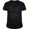 Blue lives don’t matter  Classic Men's T-shirt