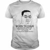 Born To Chud World Is A Psyop I Am Incel Man T-Shirt Classic Men's T-shirt