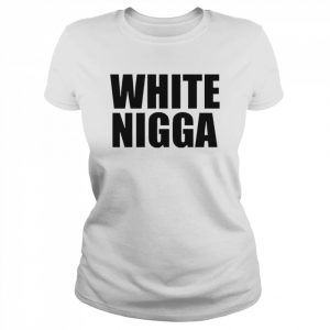 Bruh moments white nigga  Classic Women's T-shirt