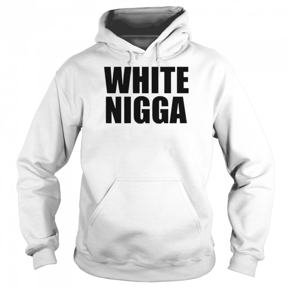 Bruh moments white nigga  Unisex Hoodie