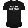 Bruk man bruk vibes  Classic Men's T-shirt