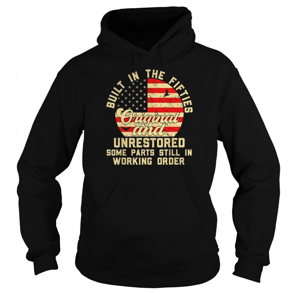 Built in the fifties original &unrestored born in the 1950s  Unisex Hoodie