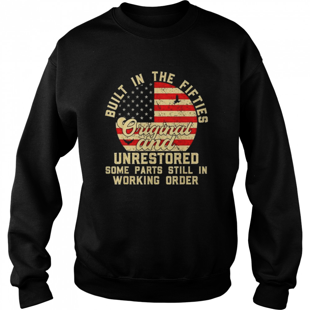 Built in the fifties original &unrestored born in the 1950s  Unisex Sweatshirt