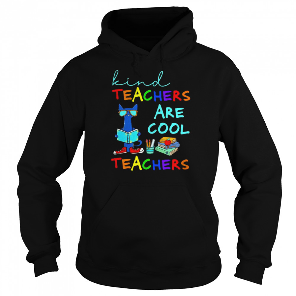 Cat kind teachers are cool teachers  Unisex Hoodie