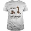 Cat please do not disturb I’m disturbed enough already  Classic Men's T-shirt