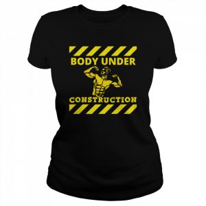 Caustion Body-builder Boby Under Construction  Classic Women's T-shirt