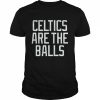 Celtics Are The Balls Shirt Classic Men's T-shirt