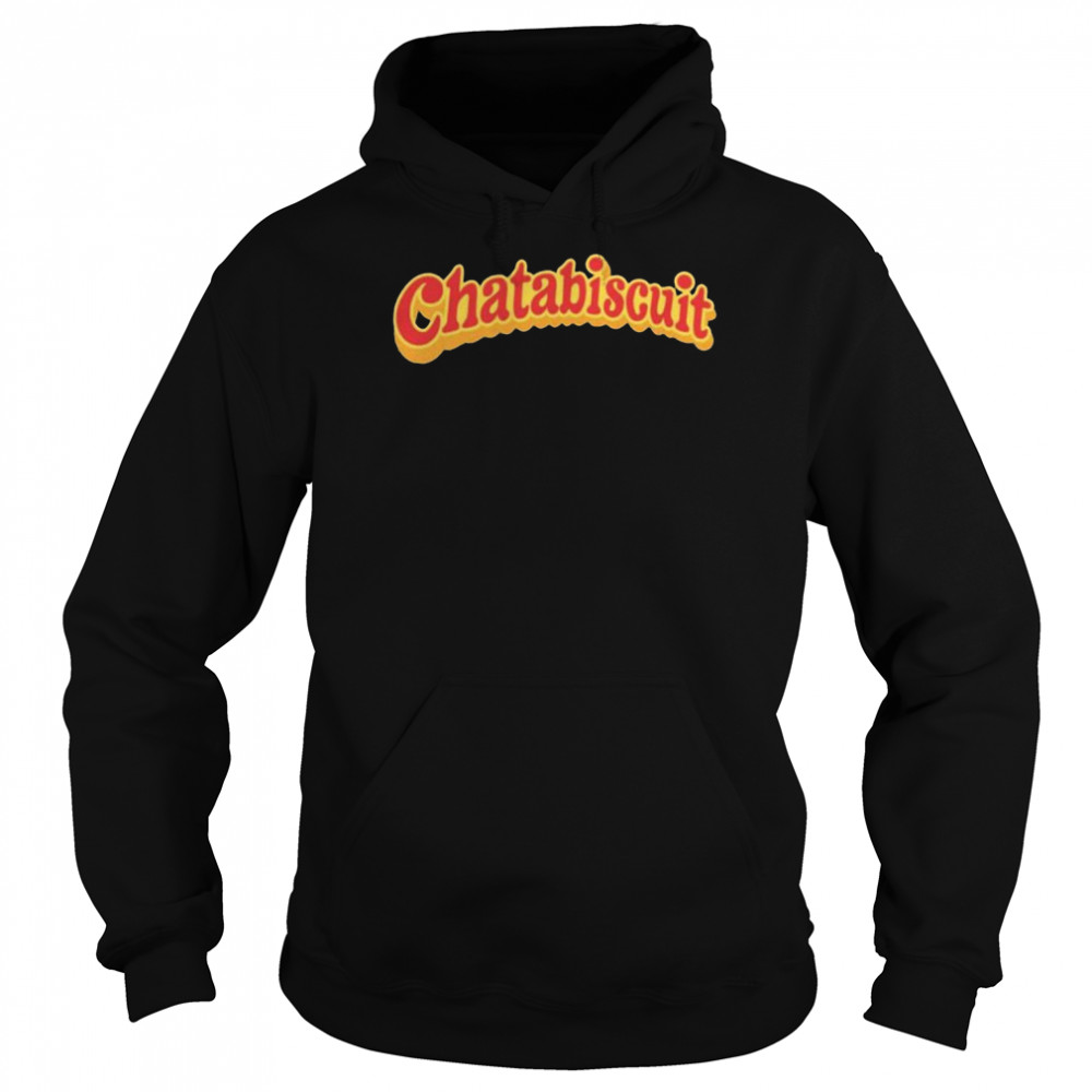 Chatabixmill Shop The Chatabiscuit Ethan Lawrence T-Shirt Unisex Hoodie